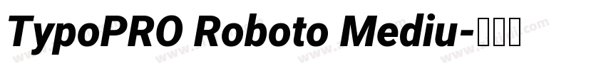 TypoPRO Roboto Mediu字体转换